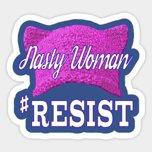 Nasty Woman #RESIST Sticker